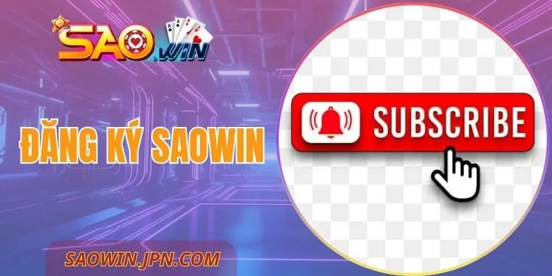 Đăng Ký SAOWIN – Thực Hiện Mở Tài Khoản Trong 3 Bước