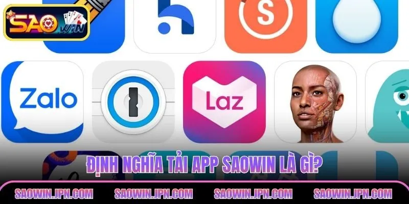 Định nghĩa tải app SAOWIN là gì?